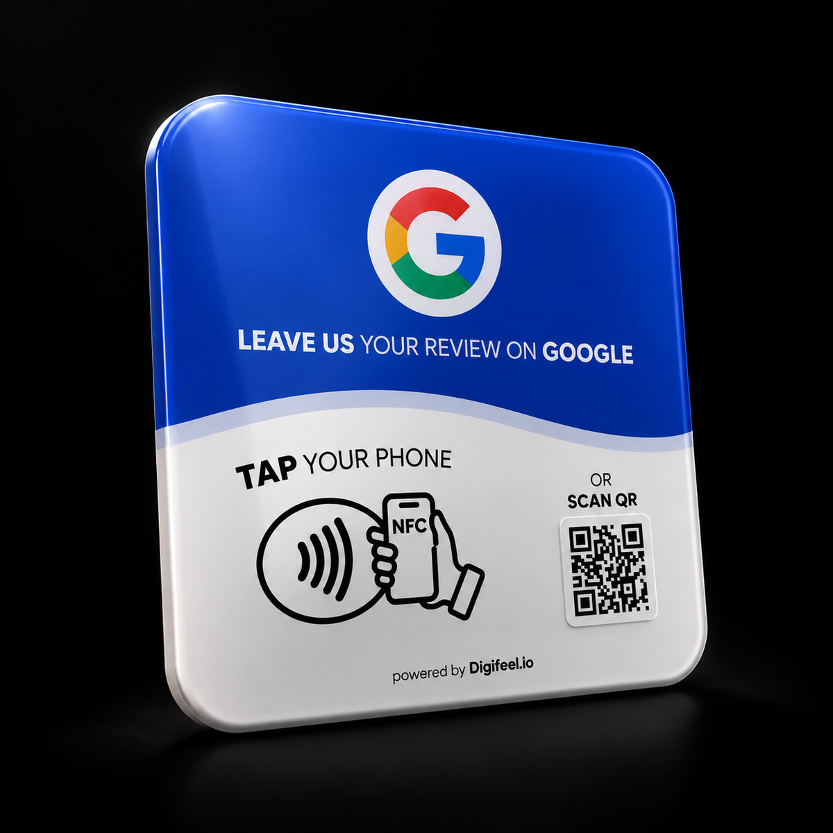 A square promotional sign or plaque with rounded corners, featuring a blue upper section with the Google G logo and the text 'LEAVE US YOUR REVIEW ON GOOGLE,' and a white lower section with 'TAP YOUR PHONE,' an NFC icon, a QR code, and 'powered by Digifeel.io.